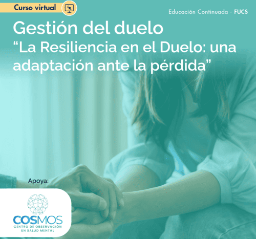 La Resiliencia en el Duelo: una adaptación ante la pérdida