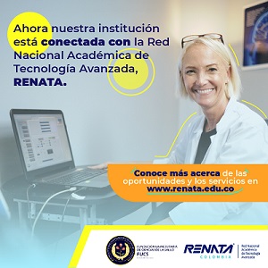 Fundación Universitaria Ciencias de la Salud – FUCS ahora conectada con la Red Nacional Académica de Tecnología Avanzada, RENATA
