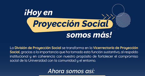 Vicerrectoría de Proyección Social - Información Importante