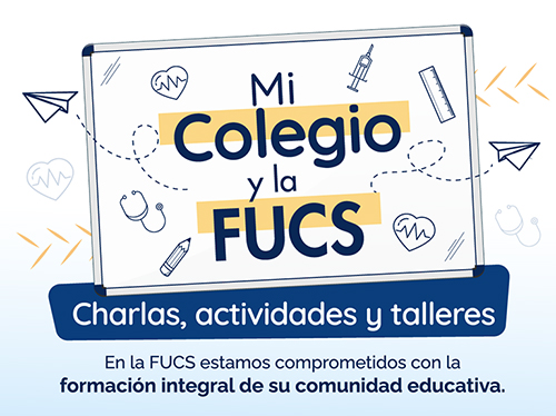 Mi Colegio y la FUCS: charlas, actividades y talleres