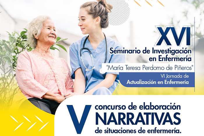 XVI Seminario de Investigación en Enfermería "María Teresa Perdomo de Piñeros" VI Jornada de Actualización en Enfermería