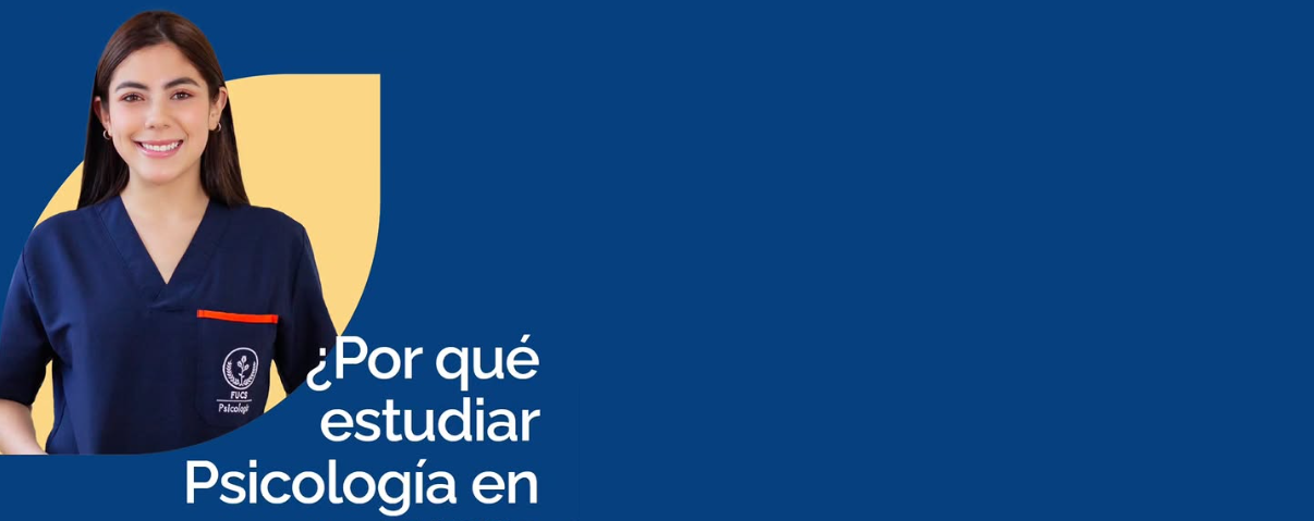 Psicología FUCS: formación clínica, experiencia real y excelencia académica