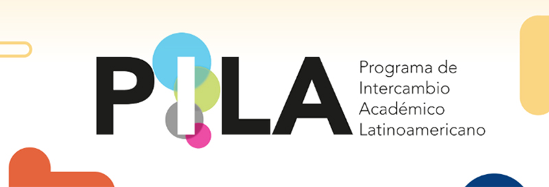 PILA - Programa de Intercambio Académico Latinoamericano.